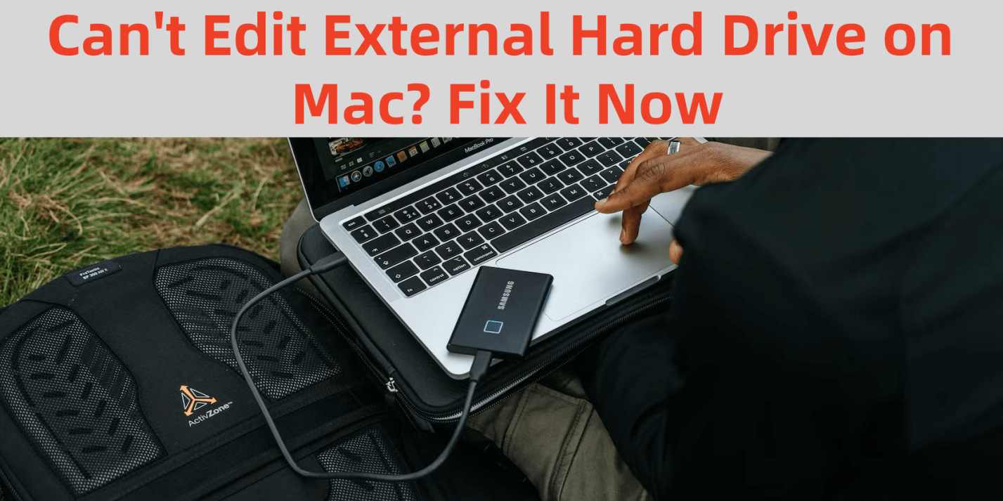 Can't I Edit My External Hard Drive on Mac