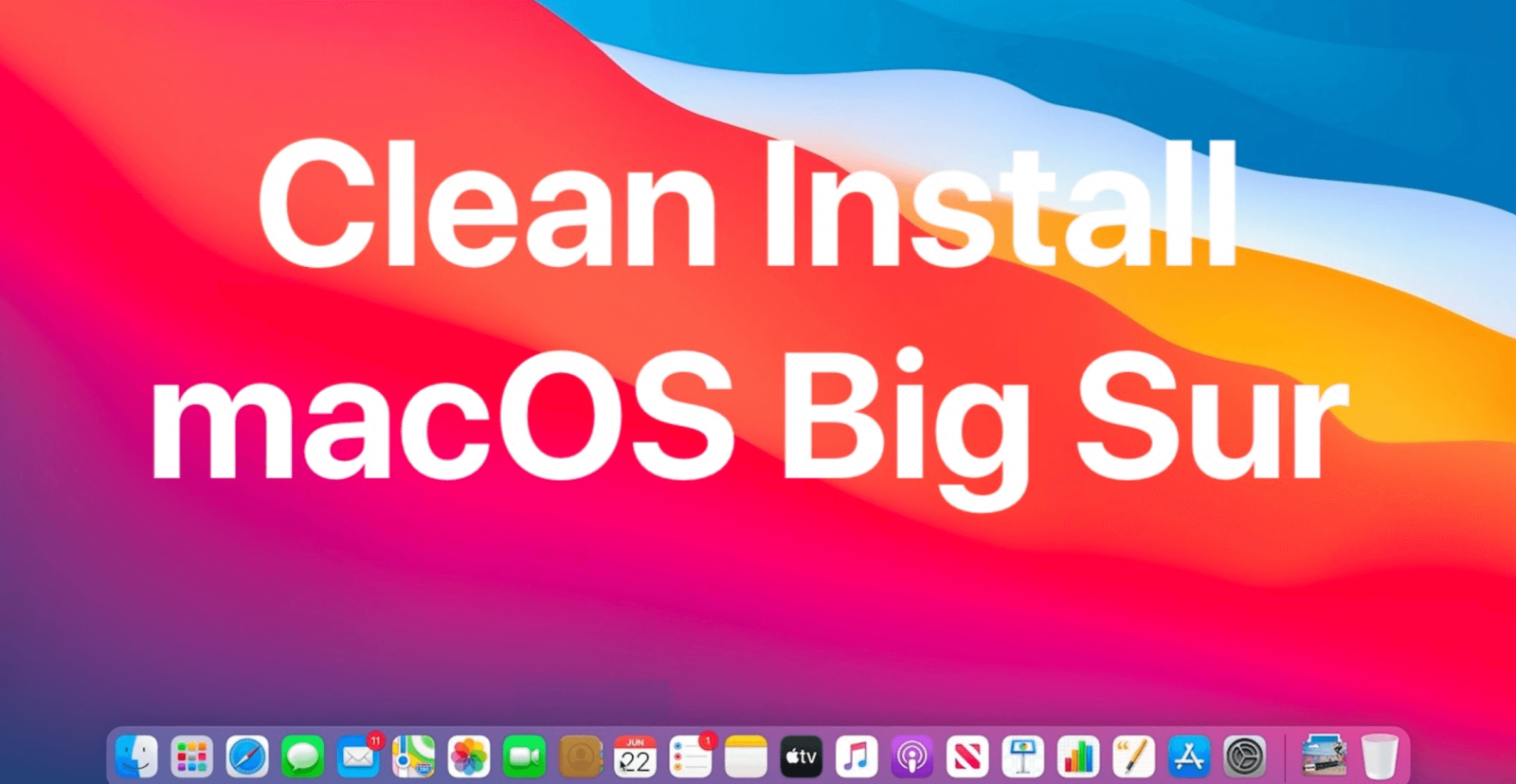 clean installing macOS Big Sur