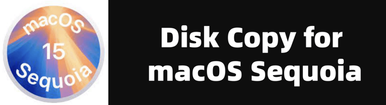 perform a 1:1 disk copy on macOS Sequoia