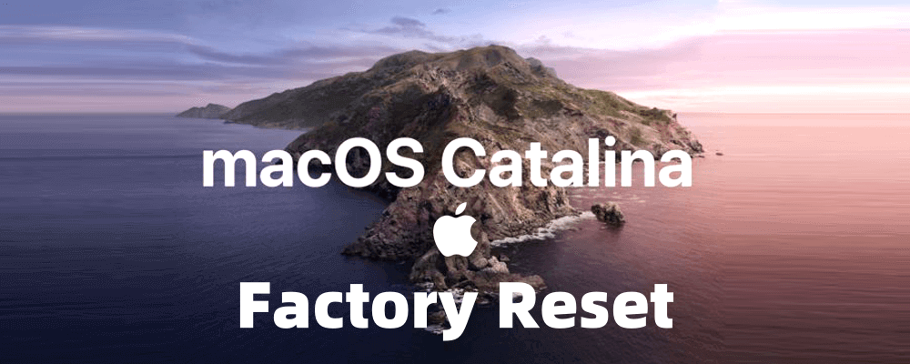 Factory Reset macOS Catalina