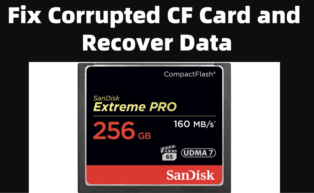 Fix Corrupted CF Card and Recover Data