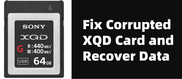 Fix Corrupted XQD Card Without Losing Data