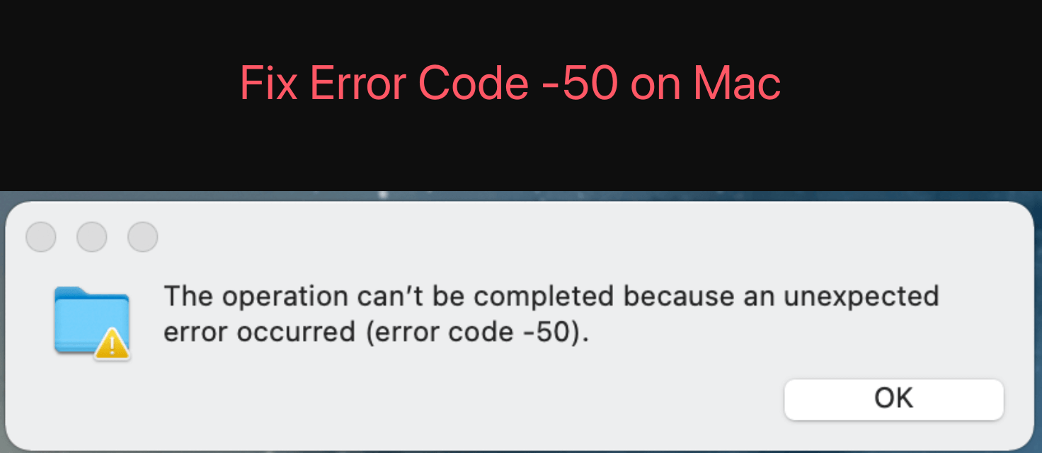 Error Code 50 on macOS