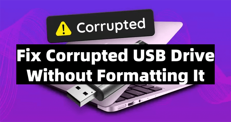 fix corrupted USB flash drive without formatting