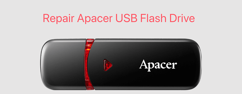 repair Apacer USB flash drive