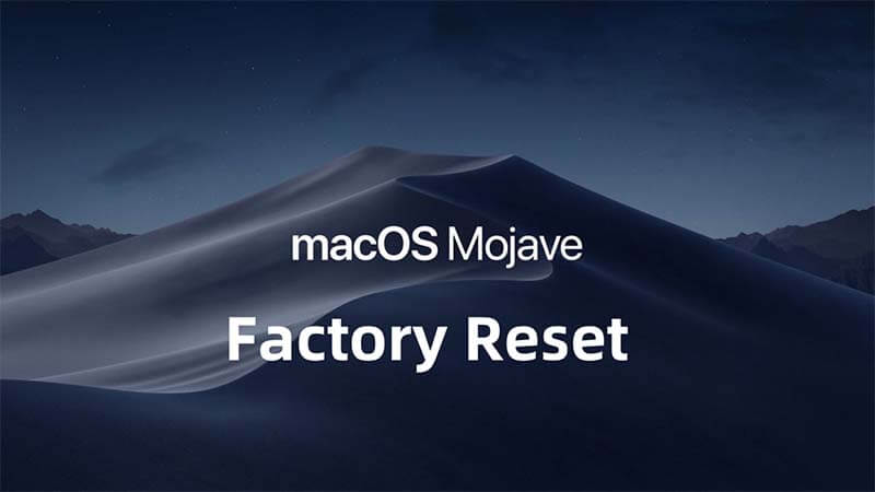 factory reset macOS Mojave