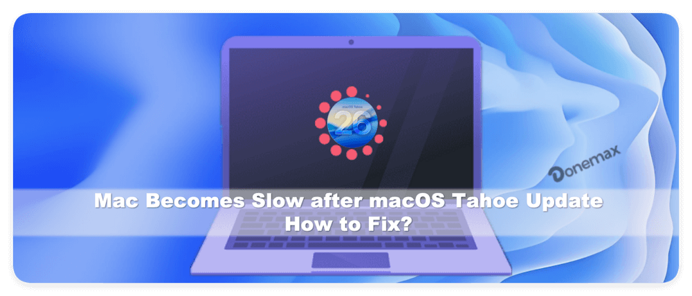 Mac becomes slow after macOS Tahoe update