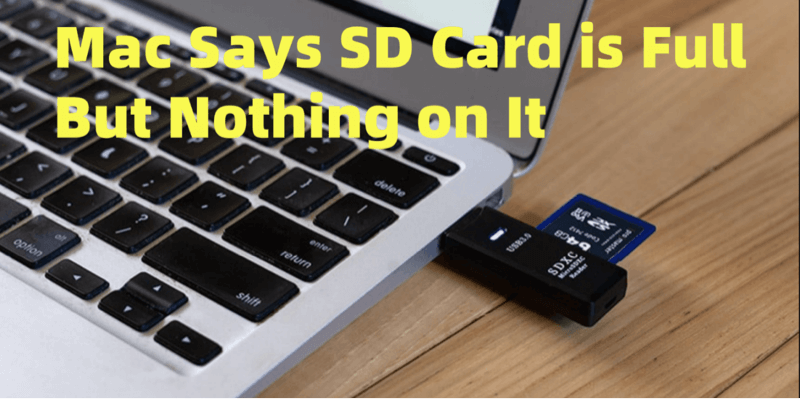 Mac says an SD card is full but you can't see any files