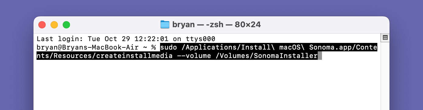 Open Terminal and enter the appropriate command to create a bootable installer