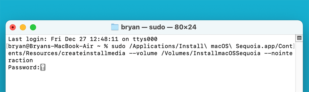 Open Terminal and type the command