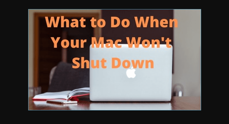 fix Mac won't shut down