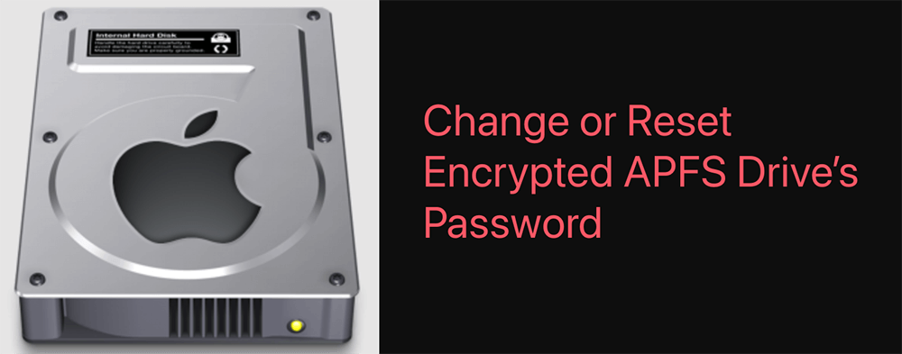 change password of encrypted APFS drive