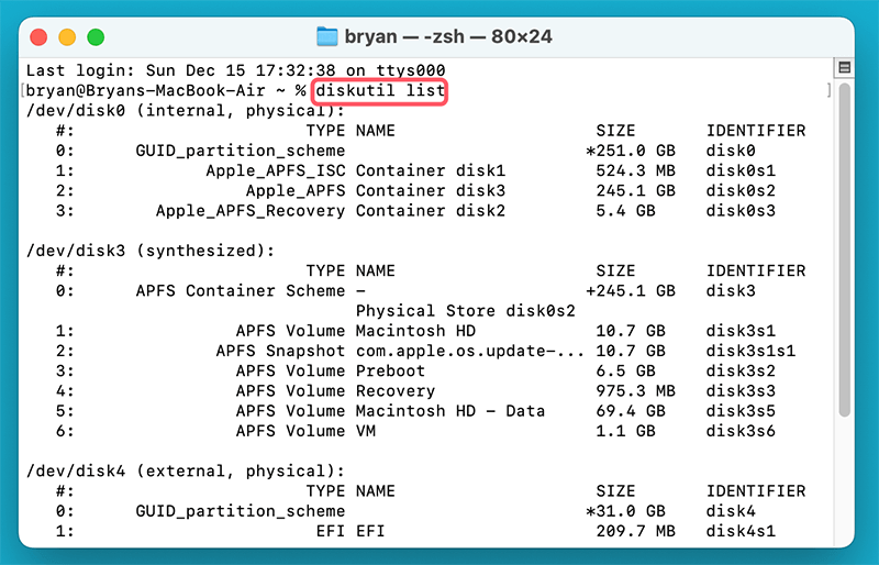 Type diskutil list in Terminal and press Enter