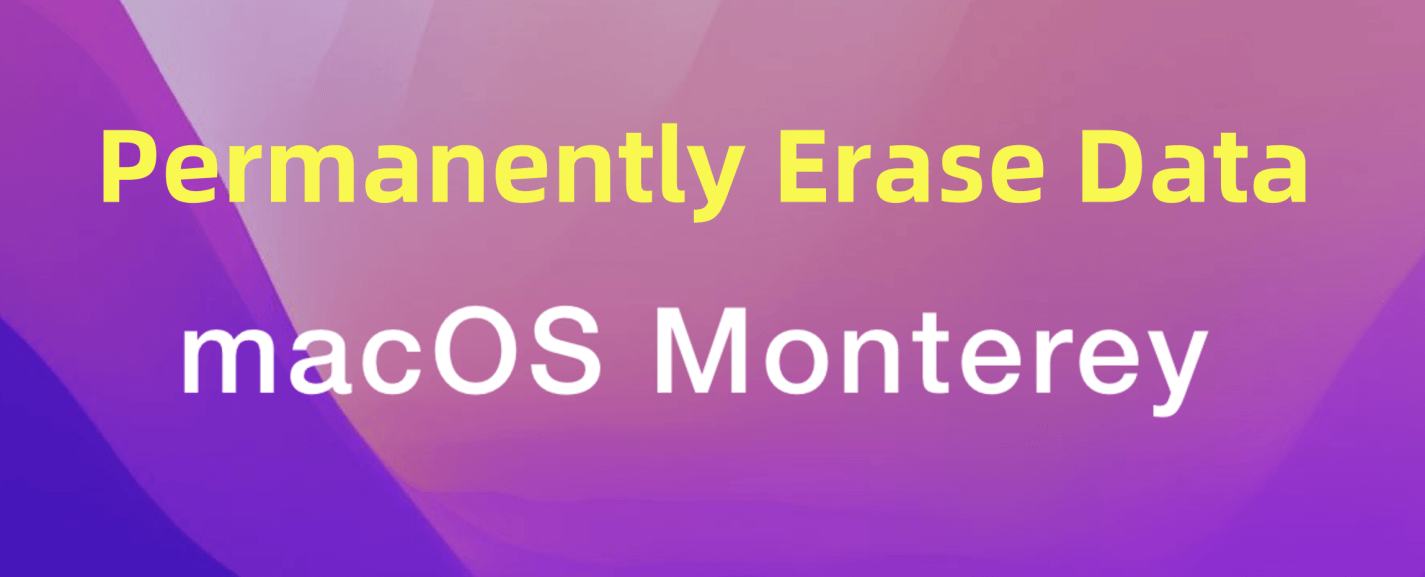 securely erase your data on macOS Monterey