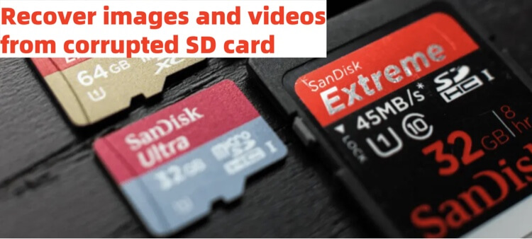 Recover Images and Videos from a Corrupted SD Card