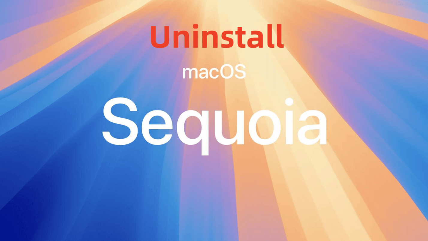 Uninstall macOS Sequoia