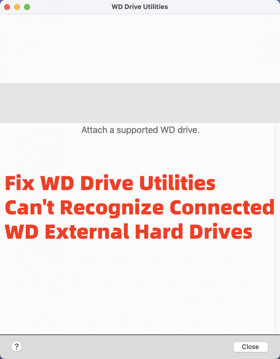 WD Drive Utilities can't recognize my drive